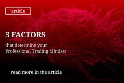 3 Factors that determine your Professional Trading Mindset