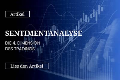 Sentimentanalyse - die 4. Dimension des Tradings