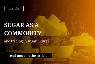 Sugar as a commodity and trading in sugar futures