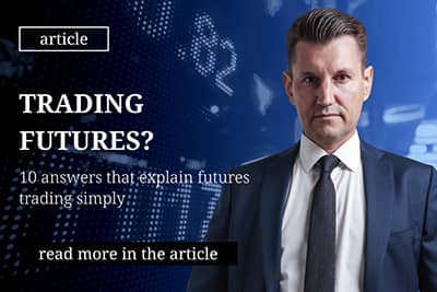Trading futures? 10 answers that explain futures trading simply